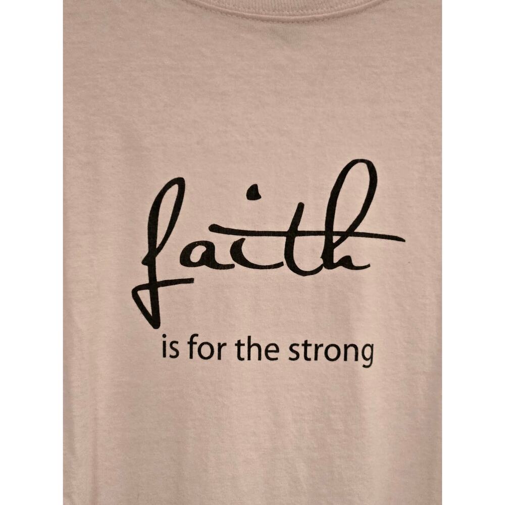 Faith is for the Strong Short Sleeve T-Shirt Tee - Pink - Size L Large